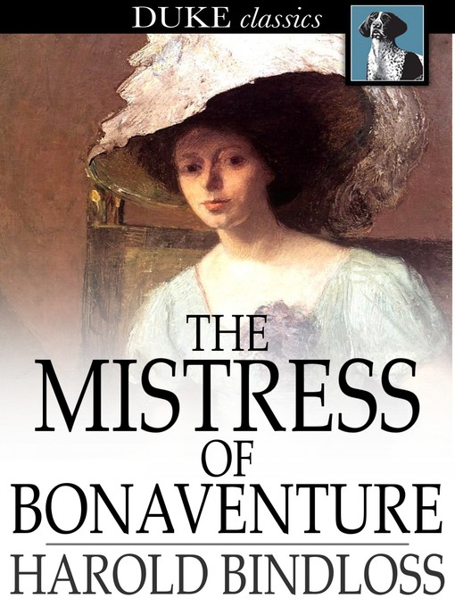 Title details for The Mistress of Bonaventure by Harold Bindloss - Wait list